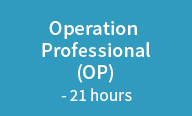 Operation Professional (OP) - 21 hours